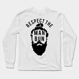 Respect the Man Bun Long Sleeve T-Shirt